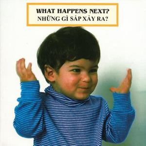 WHAT HAPPENS NEXT(VIETNAMESE/E edito da STAR BRIGHT BOOKS