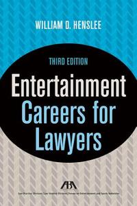 Entertainment Careers for Lawyers di William D. Henslee edito da American Bar Association