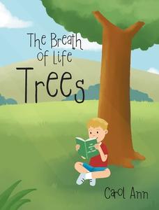 The Breath of Life di Carol Ann edito da Page Publishing, Inc.