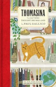 Thomasina: The Cat Who Thought She Was a God di Paul Gallico edito da NEW YORK REVIEW OF BOOKS