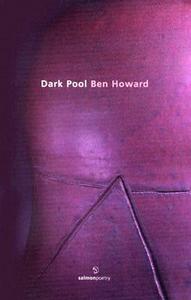 Dark Pool di Ben Howard edito da SALMON PUB