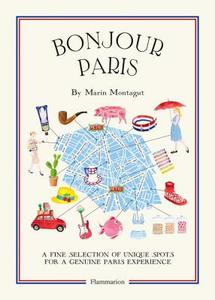 Bonjour Paris di Marin Montagut edito da Editions Flammarion