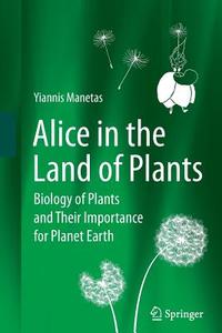 Alice in the Land of Plants di Yiannis Manetas edito da Springer Berlin Heidelberg