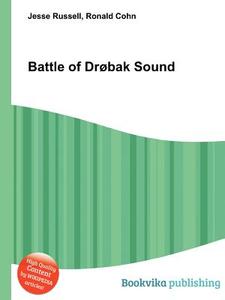 Battle Of Drobak Sound di Jesse Russell, Ronald Cohn edito da Book On Demand Ltd.