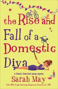 The Rise And Fall Of A Domestic Diva di Sarah May edito da Harpercollins Publishers