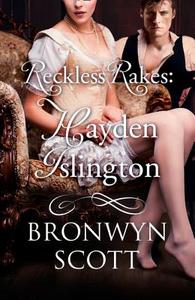 Reckless Rakes: Hayden Islington di Bronwyn Scott edito da HarperCollins Publishers