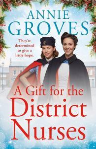 A Gift for the District Nurses di Annie Groves edito da HarperCollins Publishers