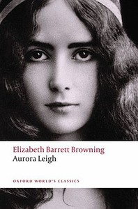 Aurora Leigh di Elizabeth Barrett Browning edito da Oxford University Press