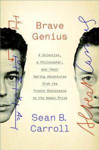 Brave Genius di Sean B. Carroll edito da Random House Usa Inc