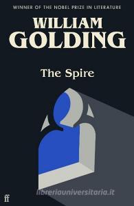 The Spire di William Golding edito da Faber & Faber