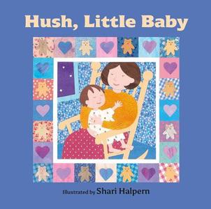 Hush, Little Baby di Shari Halpern edito da NorthSouth (NY)