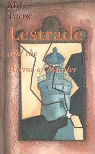 Lestrade and the Mirror of Murder di M. J. Trow edito da Regnery Publishing