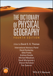 The Dictionary of Physical Geography di David S. G. Thomas edito da John Wiley & Sons Inc