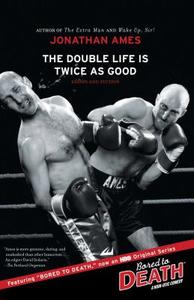 The Double Life Is Twice as Good di Jonathan Ames edito da SCRIBNER BOOKS CO