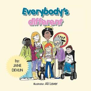 Everybody's Different di Jane Devlin edito da Xlibris