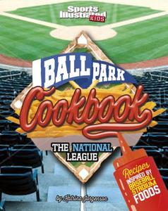 Ballpark Cookbook the National League: Recipes Inspired by Baseball Stadium Foods di Blake Hoena, Katrina Jorgensen edito da CAPSTONE PR
