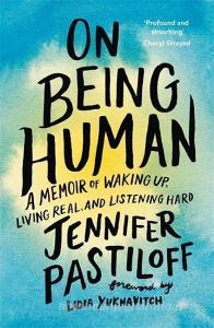 On Being Human di Jennifer Pastiloff edito da John Murray Press