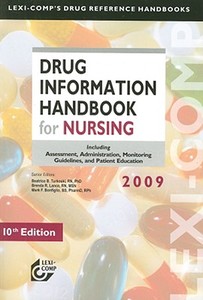 Drug Information Handbook For Nursing di BEATRICE B TURKOSKI edito da Lexi Comp