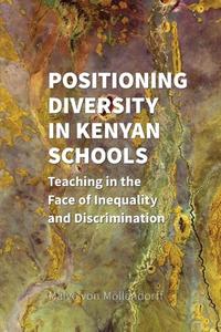Positioning Diversity In Kenyan Schools di von Mollendorff Malve von Mollendorff edito da African Books Collective