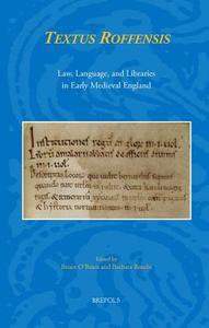 Textus Roffensis: Law, Language, and Libraries in Early Medieval England edito da PAPERBACKSHOP UK IMPORT