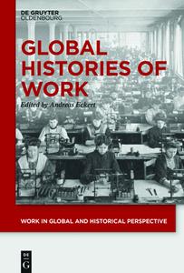 Global Histories of Work edito da Walter de Gruyter