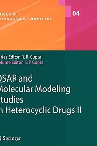 Qsar And Molecular Modeling Studies In Heterocyclic Drugs Ii di Satya P. Gupta edito da Springer-verlag Berlin And Heidelberg Gmbh & Co. Kg