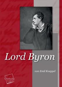 Lord Byron di Emil Koeppel edito da UNIKUM