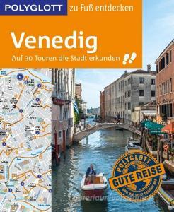 POLYGLOTT Reiseführer Venedig zu Fuß entdecken di Gudrun Raether-Klünker edito da Polyglott Verlag