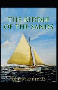 The Riddle Of The Sands di Erskine Childers edito da Independently Published