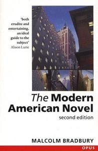 Bradbury, M: The Modern American Novel di Malcolm Bradbury edito da Oxford University Press