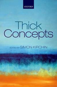 Thick Concepts di Simon Kirchin edito da OXFORD UNIV PR