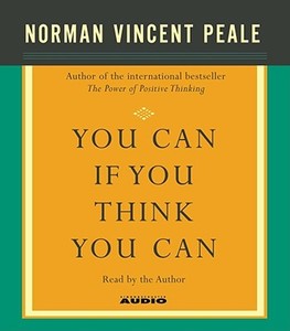 You Can If You Think You Can di Norman Vincent Peale edito da Simon & Schuster Audio