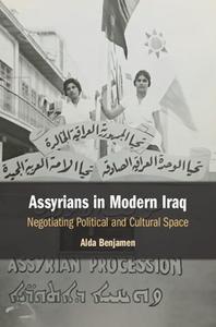 Assyrians In Modern Iraq di Alda Benjamen edito da Cambridge University Press