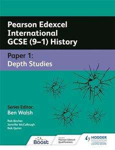 Pearson Edexcel International GCSE (9-1) History: Paper 1 Depth Studies di Ben Walsh, Rob Bircher, Alec Fisher, Jennifer McCullough edito da Hodder Education
