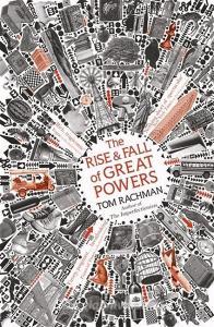 The Rise and Fall of Great Powers di Tom Rachman edito da Hodder & Stoughton General Division