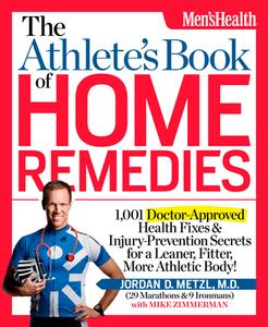 The Athlete's Book of Home Remedies di Jordan Metzl edito da Rodale Incorporated
