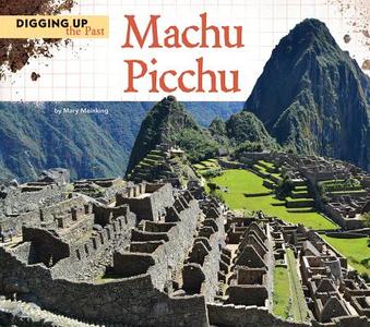 Machu Picchu di Mary Meinking edito da ESSENTIAL LIB