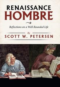 Renaissance Hombre di Scott W Petersen edito da Authorhouse