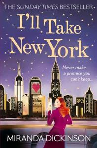 I'll Take New York di Miranda Dickinson edito da Harper Collins Publ. UK