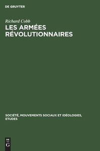 Les armées révolutionnaires di Richard Cobb edito da De Gruyter