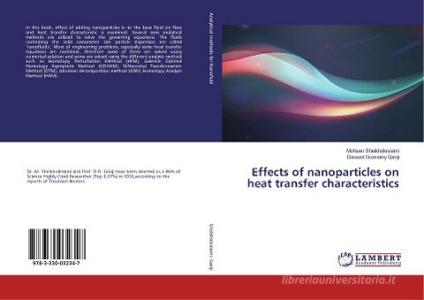Effects of nanoparticles on heat transfer characteristics di Mohsen Sheikholeslami, Davood Domairry Ganji edito da LAP Lambert Academic Publishing