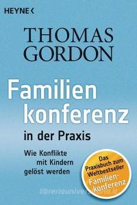 Familienkonferenz in der Praxis di Thomas Gordon edito da Heyne Taschenbuch