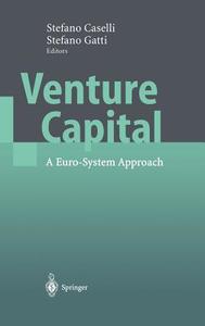 Venture Capital di S. Caselli, S. Gatti edito da Springer Berlin Heidelberg
