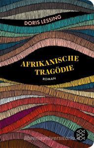 Afrikanische Tragödie di Doris Lessing edito da FISCHER Taschenbuch