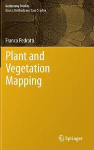 Plant And Vegetation Mapping di Franco Pedrotti edito da Springer-verlag Berlin And Heidelberg Gmbh & Co. Kg