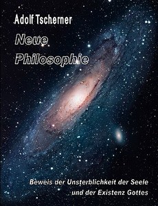 Neue Philosophie di Adolf Tscherner edito da Books on Demand