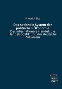 Das nationale System der politischen Ökonomie di Friedrich List edito da UNIKUM