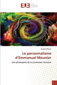 Le personnalisme d'Emmanuel Mounier di Ousséni Dierma edito da Éditions universitaires européennes