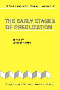 The Early Stages Of Creolization edito da John Benjamins Publishing Co