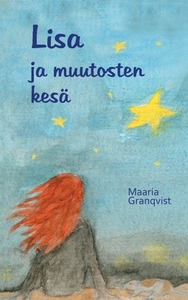 Lisa ja muutosten kesä di Maaria Granqvist edito da Books on Demand